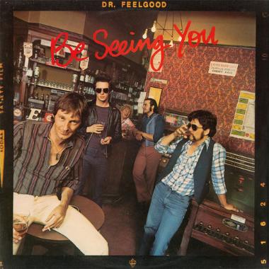 Dr. Feelgood -  Be Seeing You